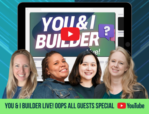 You & I Builder Live! Episode 26: Oops all guests special